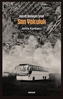 Hasreti Dinmeyen Şehre Son Yolculuk