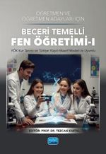 Öğretmen ve Öğretmen Adayları için Beceri Temelli Fen Öğretimi 1 (YÖK Kur Tanımı ve Türkiye Yüzyılı Maarif Modeli ile Uyumlu)