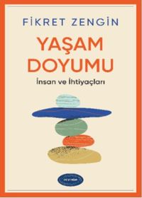 Yaşam Doyumu & İnsan ve İhtiyaçları