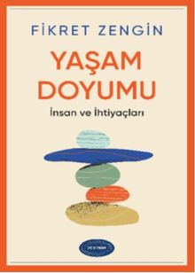 Yaşam Doyumu & İnsan ve İhtiyaçları