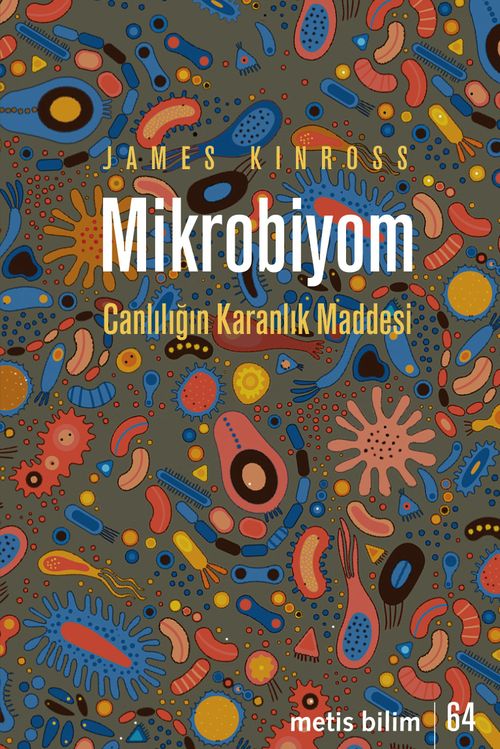 Mikrobiyom & Canlılığın Karanlık Maddesi
