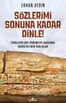 Sözlerimi Sonuna Kadar Dinle! &amp; Türklerin Eski Dönemleri Hakkında Doğru Bilinen Yanlışlar