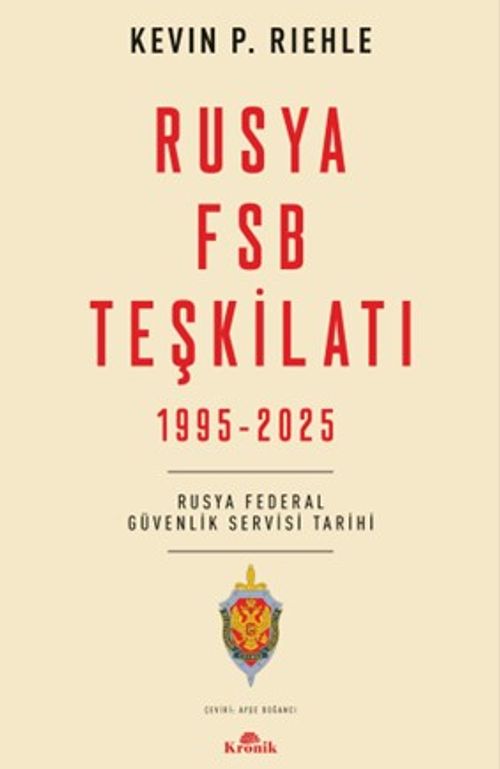 Rusya FSB Teşkilatı & Rusya Federal Güvenlik Servisi Tarihi