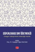 Disiplinlerarası Sınıf Öğretmenliği & Entegre Yaklaşımlarla Geleceğe Hazırlık