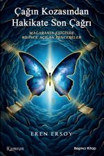 Çağın Kozasından Hakikate Son Çağrı / Mağaranın Eşiğinde Bilince Açılan Pencereler