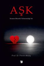 Aşk İnsanın Düzenle Yetinemediği Yer