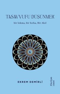 Tasavvufu Düşünmek