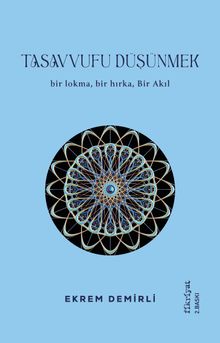 Tasavvufu Düşünmek