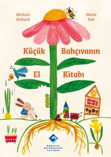 Küçük Bahçıvanın El Kitabı