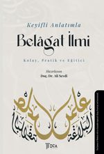 Keyifli Anlatımla Belagat İlmi (Kolay, Pratik ve Eğitici)