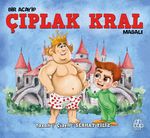 Bir Acayip Çıplak Kral Masalı