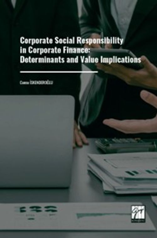 Corporate Social Responsibility in Corporate Finance: Determinants and Value Implications