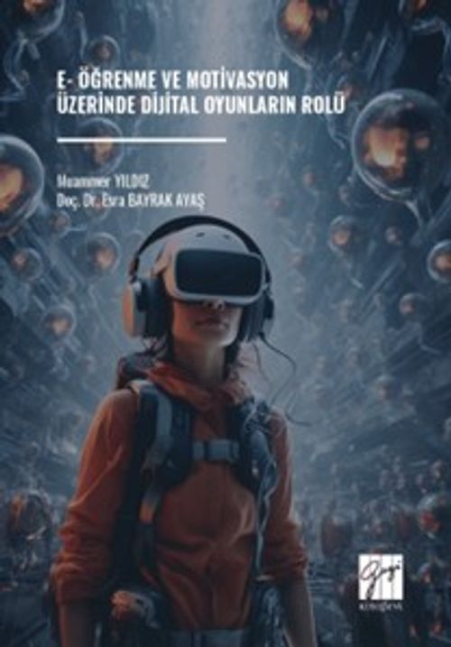 E- Öğrenme ve Motivasyon Üzerinde Dijital Oyunların Rolü