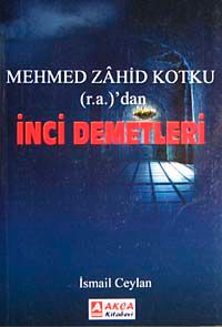 Mehmed Zahid Kotku (r.a.)'dan İnci Demetleri