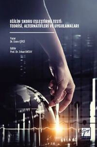 Eğilim Skoru Eşleştirme Testi: Teorisi, Alternatifleri ve Uygulamaları