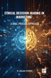 Ethical Decision-Making In Marketing: A Dual-Process Approach