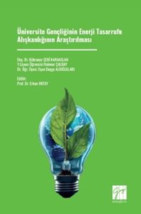 Üniversite Gençliğinin Enerji Tasarrufu Alışkanlığının Araştırılması