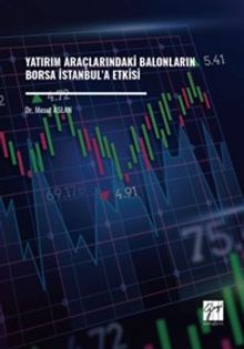 Yatırım Araçlarındaki Balonların Borsa İstanbul'a Etkisi
