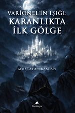 Varionel'in Işığı: Karanlıkta İlk Gölge