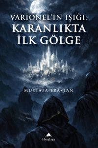 Varionel'in Işığı: Karanlıkta İlk Gölge