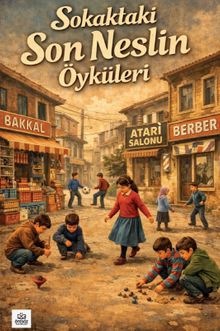 Sokaktaki Son Neslin Öyküleri