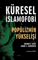 Küresel İslamofobi ve Popülizmin Yükselişi
