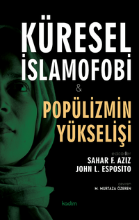 Küresel İslamofobi ve Popülizmin Yükselişi