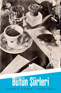 Ahmet Hamdi Tanpınar / Bütün Şiirleri