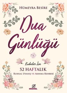 Kadınlar için 52 Haftalık Dua Günlüğü & Ruhsal Uyanış ve Arınma Rehberi