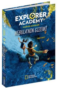 Explorer Academy Kaşifler Akademisi Nebula'nın Gizemi (1. Kitap)