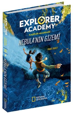 Explorer Academy Kaşifler Akademisi Nebula'nın Gizemi (1. Kitap)