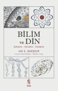 Bilim ve Din & Çatışma-Ayrışma-Uzlaşma