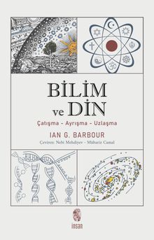 Bilim ve Din & Çatışma-Ayrışma-Uzlaşma