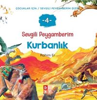 Sevgili Peygamberim 4 / Kurbanlık
