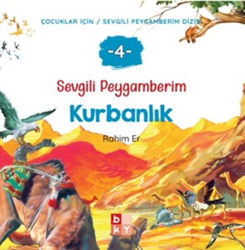 Sevgili Peygamberim 4 / Kurbanlık