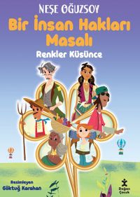 Bir İnsan Hakları Masalı & Renkler Küsünce