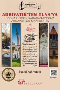 Adriyatik'ten Tuna Nehri'ne Bosna Hersek-Karadağ-Arnavutluk-Kosova-Makedonya