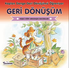 Geri Dönüşüm / Kaplan Gango Geri Dönüşümü Öğreniyor