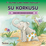 Su Korkusu / Fil Dumbo Sudan Neden Korkuyor?
