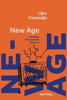 New Age & Yeni Çağın Metahümanist İllüzyonu