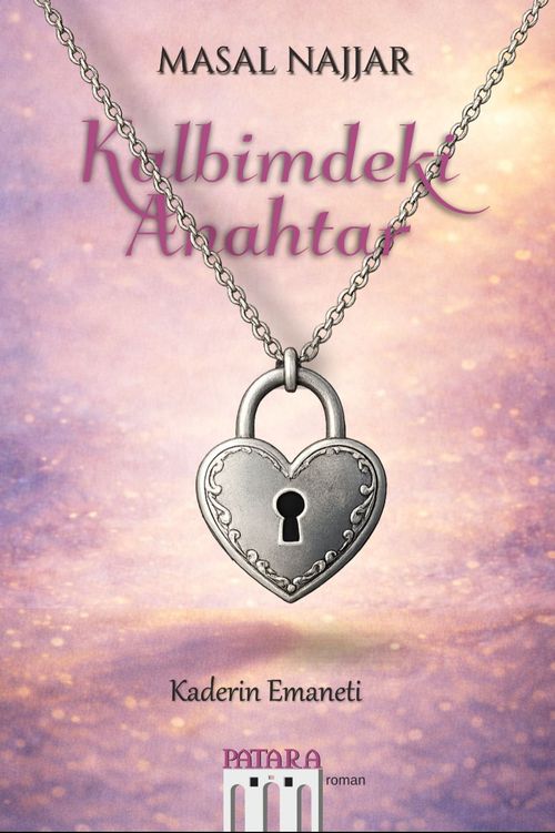 Kalbimdeki Anahtar &amp; Kaderin Emaneti