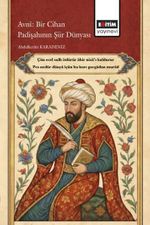 Avnî: Bir Cihan Padişahının Şiir Dünyası