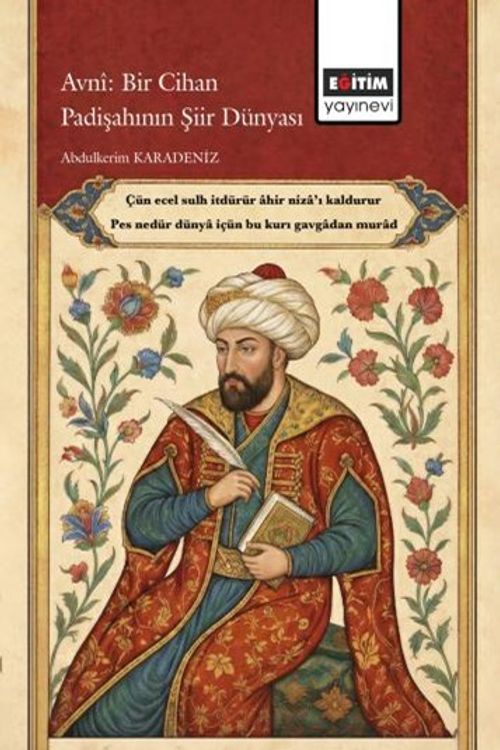 Avnî: Bir Cihan Padişahının Şiir Dünyası