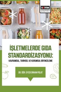 İşletmelerde Gıda Standardizasyonu: Kavramsal, Tarihsel ve  Kurumsal Bir İnceleme
