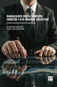 Bankacılıkta Dijital Dönüşüm: Endüstri 4.0'ın Finansal Ekosistemi