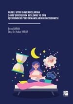 Farklı Uyku Davranışlarına Sahip Bireylerin Beslenme ve Gün İçerisindeki Performanslarının İncelenmesi