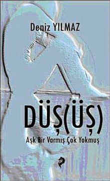 Düş (üş) & Aşk Bir Varmış Çok Yokmuş