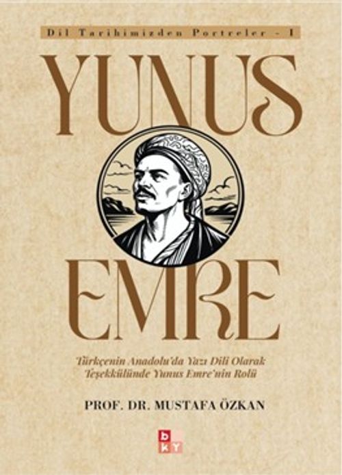 Dil Tarihimizden Portreler 1 / Yunus Emre