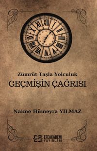 Zümrüt Taşla Yolculuk Geçmişin Çağrısı