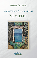 Benzemez Kimse Sana “Memleket”